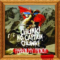 Chunk! No, Captain Chunk! - Pardon My French